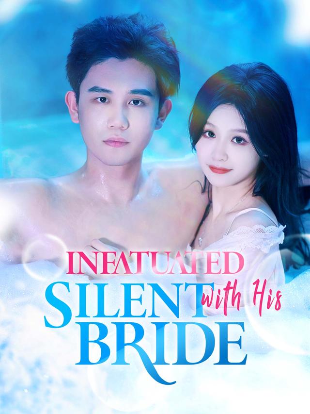 Infatuated with His Silent Bride