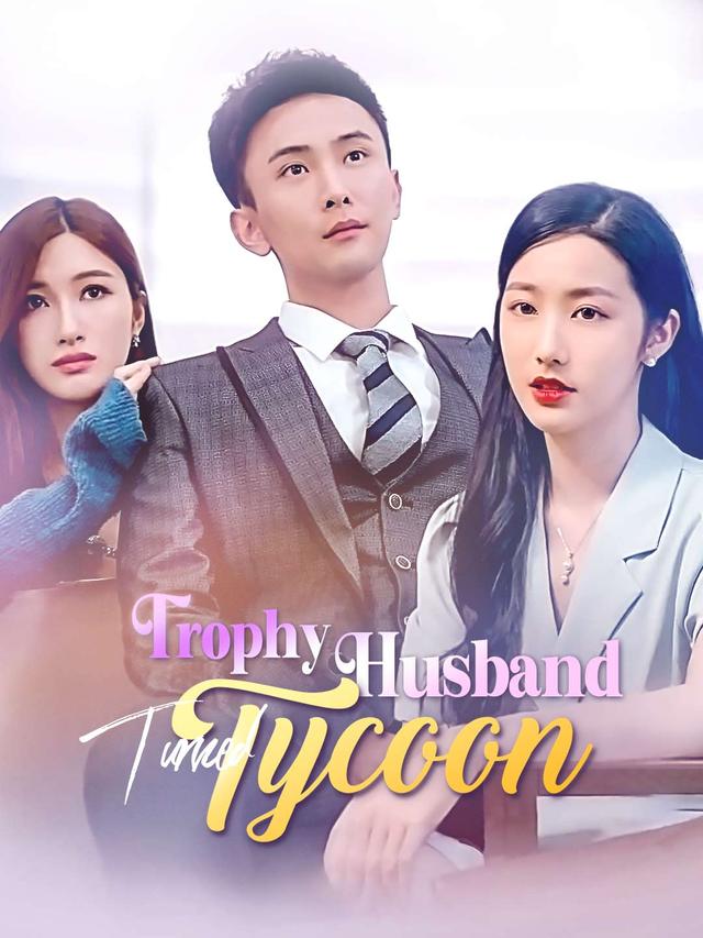 Trophy Husband Turned Tycoon