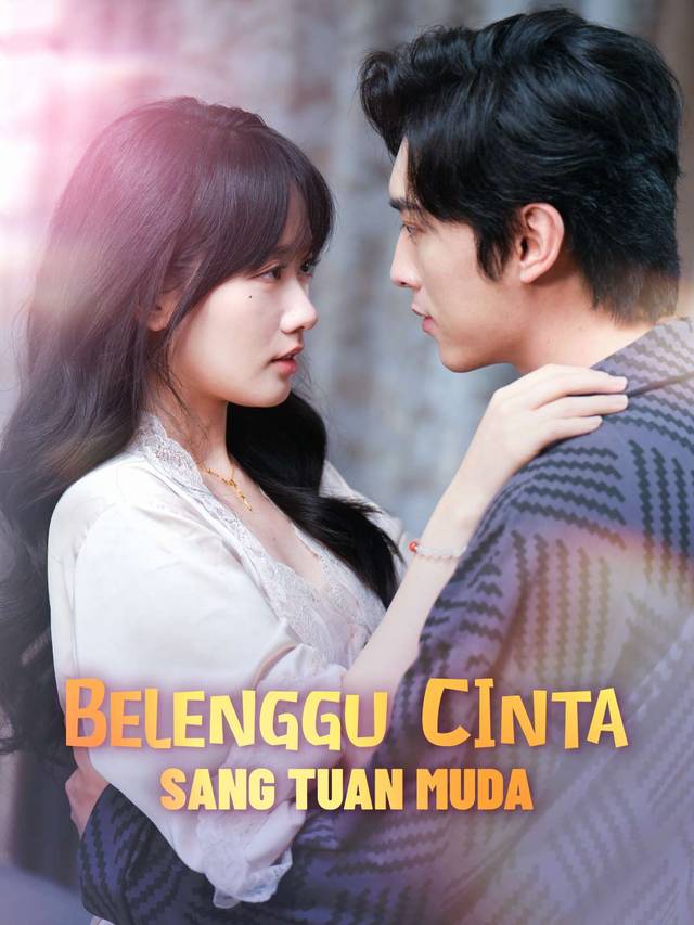 Belenggu Cinta Sang Tuan Muda