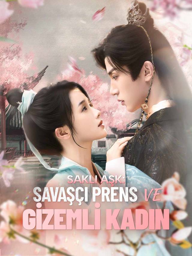 Saklı Aşk:Savaşçı Prens ve Gizemli Kadın