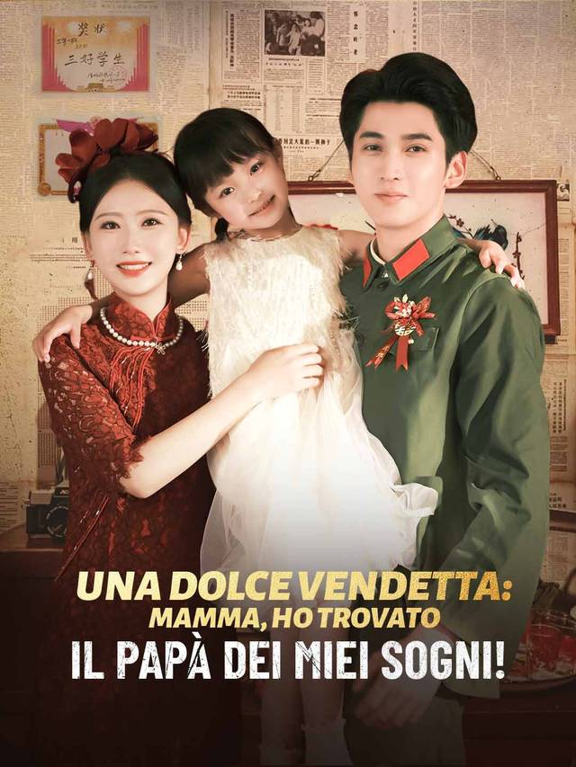 Una dolce vendetta: mamma, ho trovato il papà dei miei sogni!