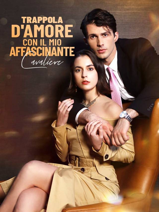 Trappola d'amore con il mio affascinante cavaliere