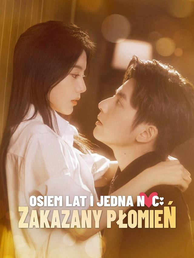 Osiem lat i jedna noc: Zakazany płomień