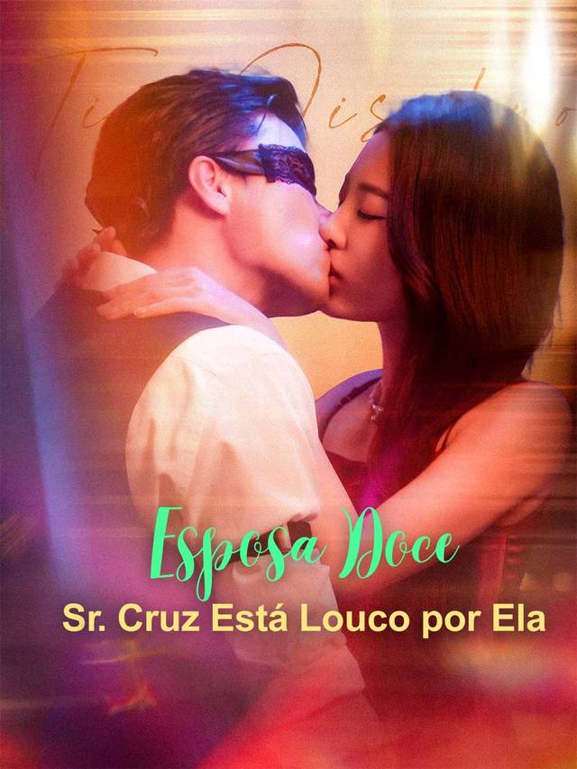 Esposa Doce: Sr. Cruz Está Louco por Ela