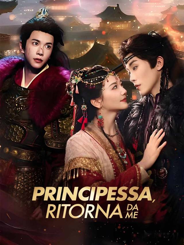 Principessa, ritorna da me