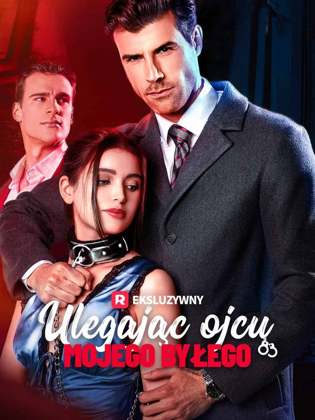 Ulegając ojcu mojego byłego