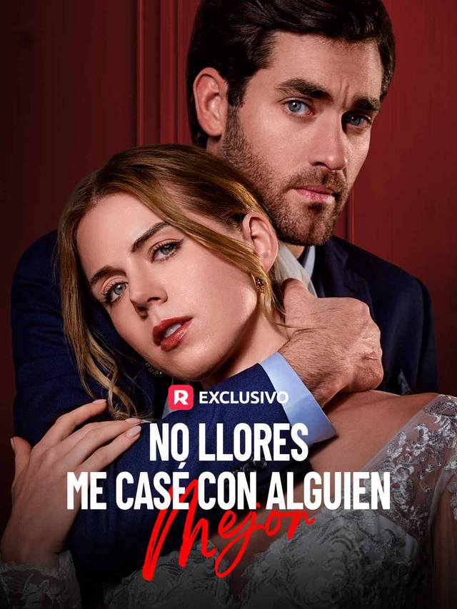 No Llores, Me Casé Con Alguien Mejor