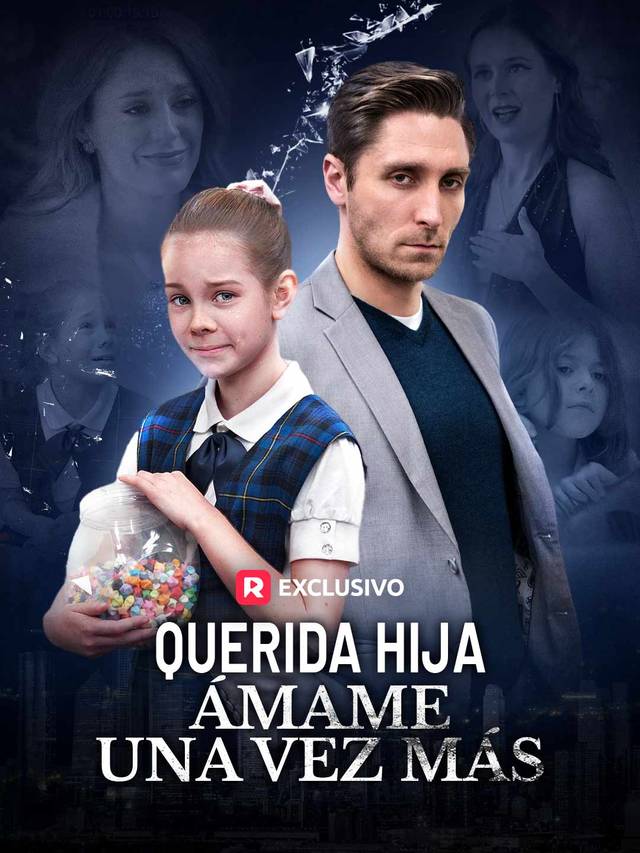 Querida hija, ámame una vez más