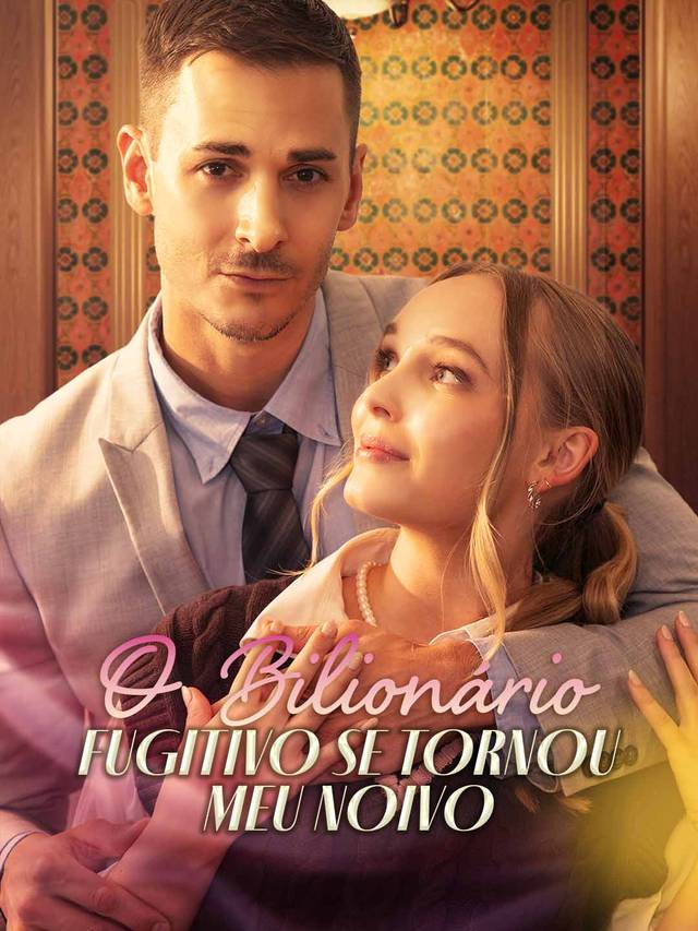 [dublado] O Bilionário Fugitivo se Tornou Meu Noivo