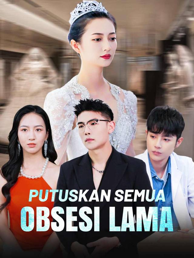 Putuskan Semua Obsesi Lama