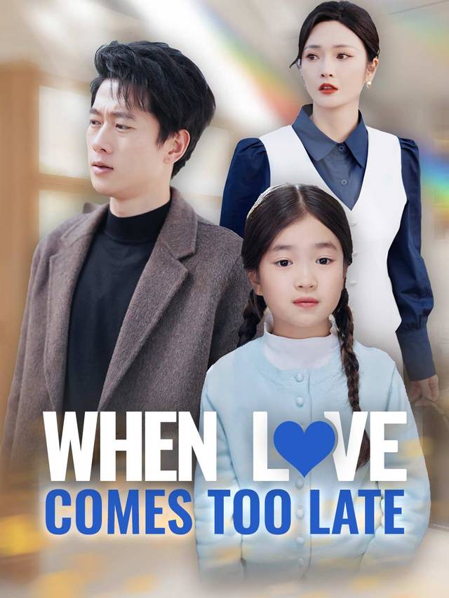When Love Comes Too Late (English-dubbed)