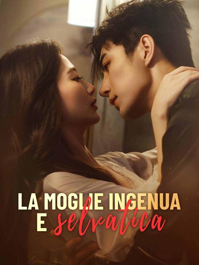 La moglie ingenua e selvatica