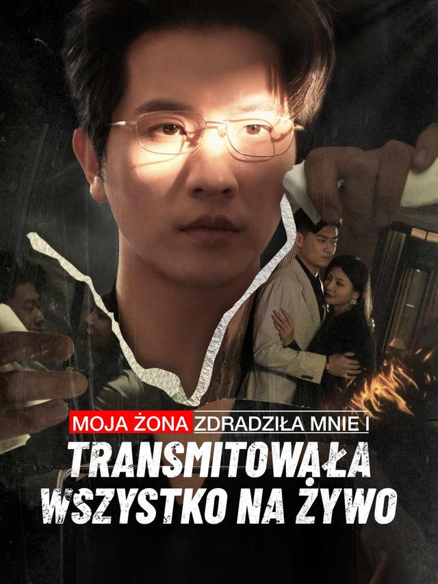 Moja żona zdradziła mnie i transmitowała wszystko na żywo