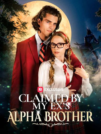 Claimed by My Ex’s Alpha Brother