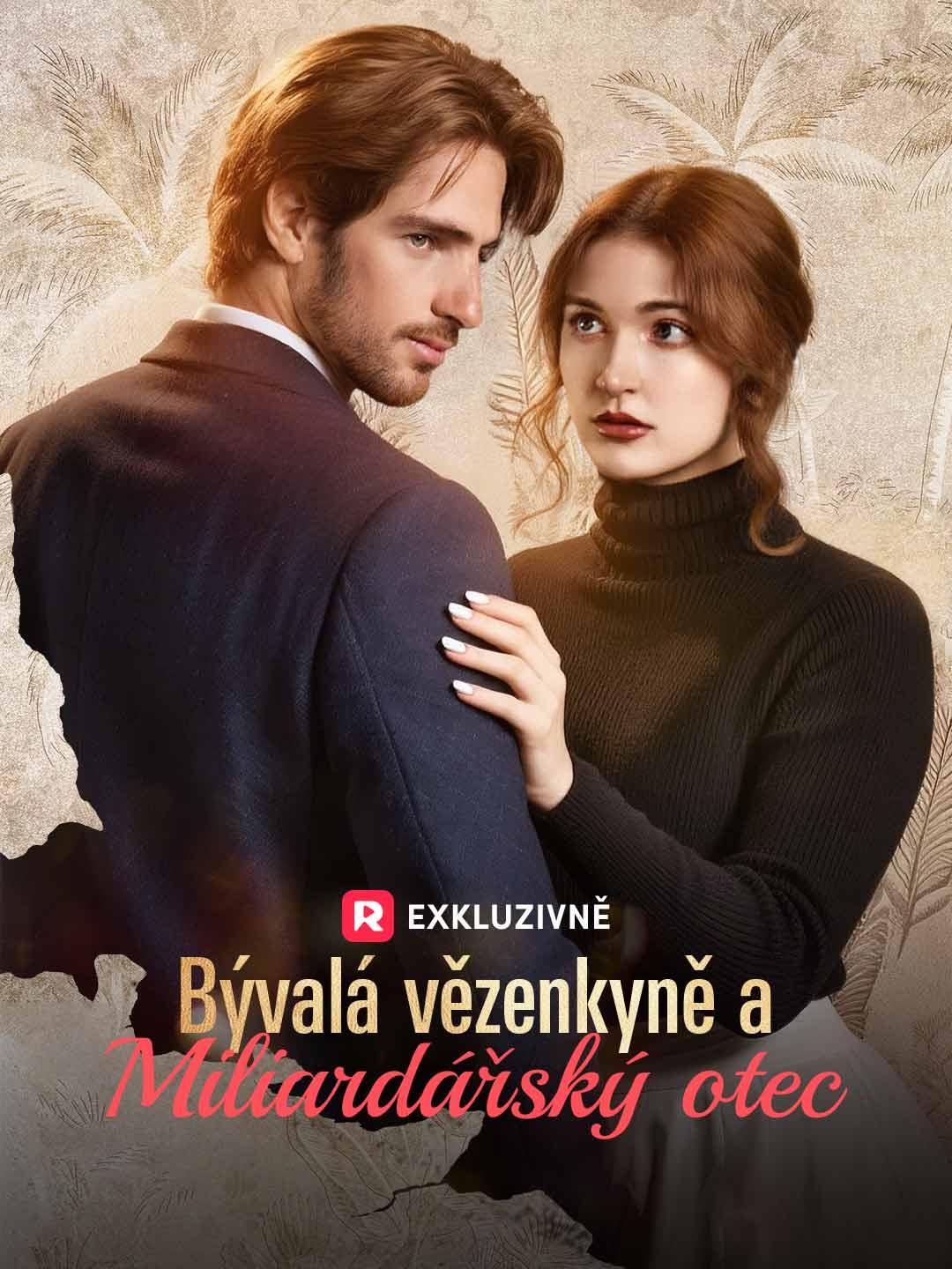 Bývalá vězenkyně a miliardářský otec