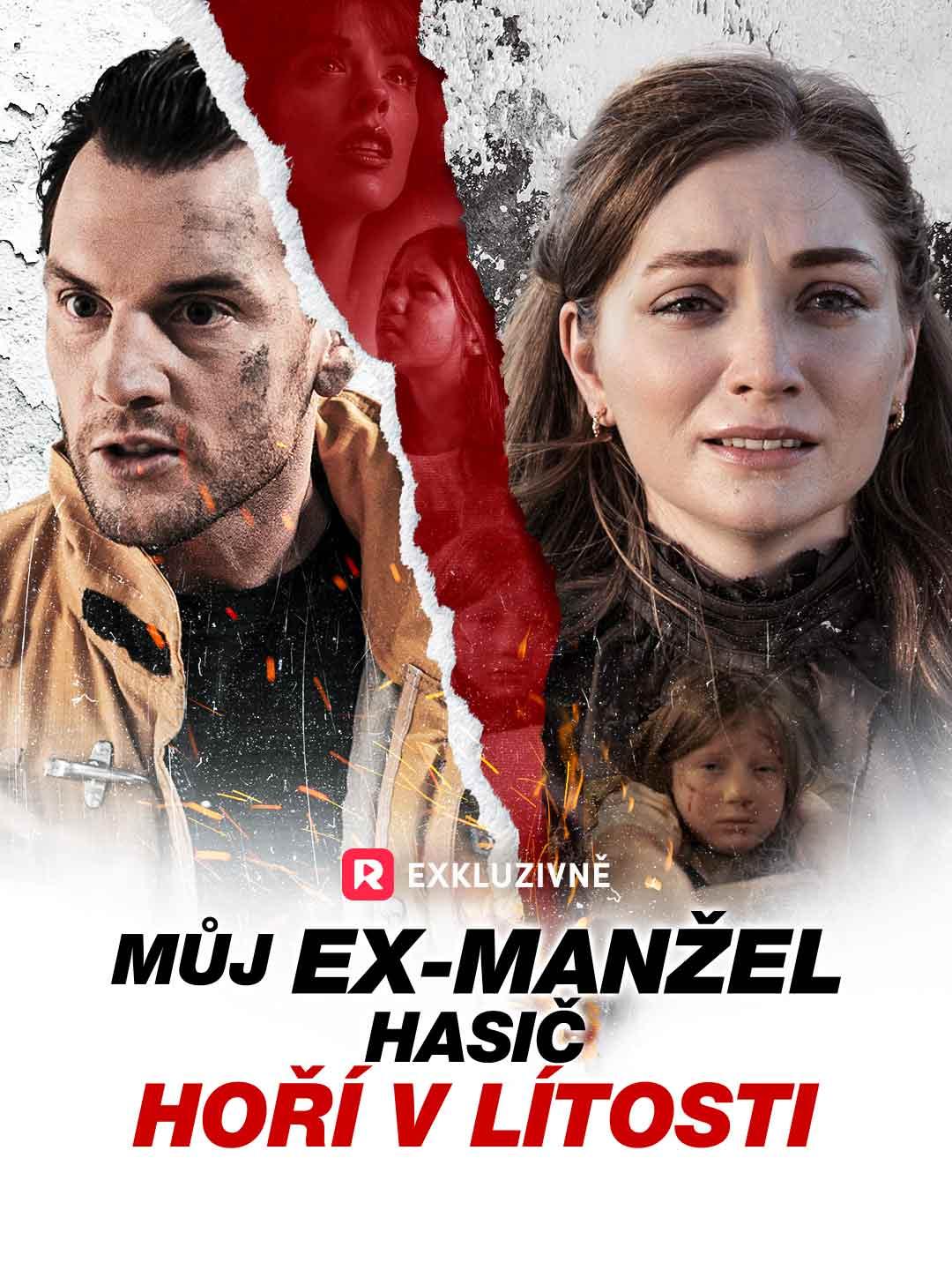 Můj ex-manžel hasič hoří v lítosti