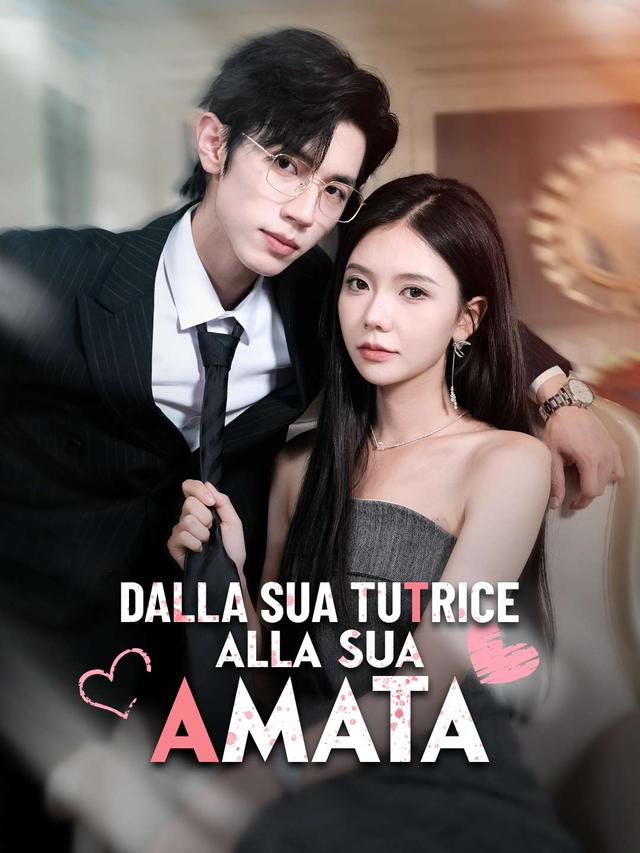 Dalla sua tutrice alla sua amata