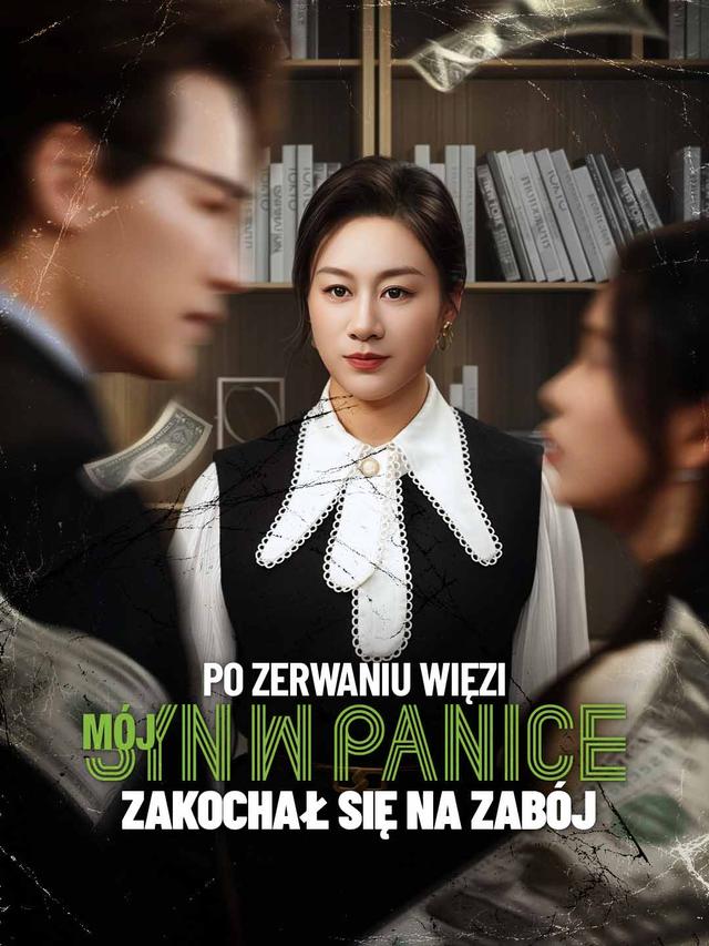 Po zerwaniu więzi mój syn w panice zakochał się na zabój