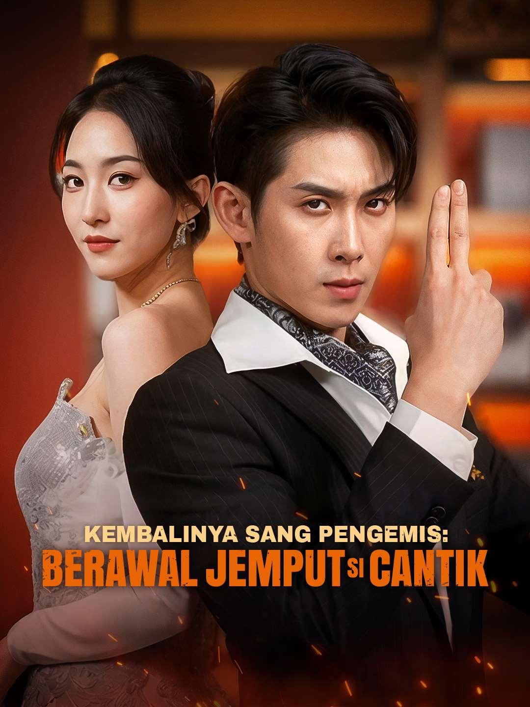 Kembalinya Sang Pengemis: Berawal Jemput Si Cantik