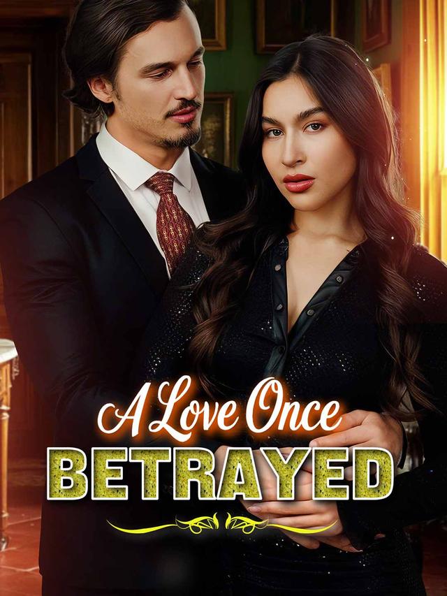 A Love Once Betrayed