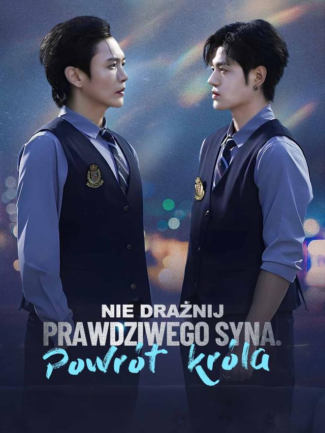 Nie drażnij prawdziwego syna. Powrót króla