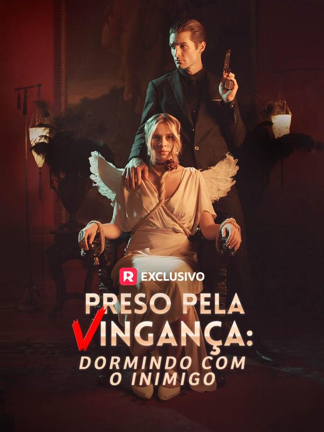 Preso pela Vingança: Dormindo com o Inimigo