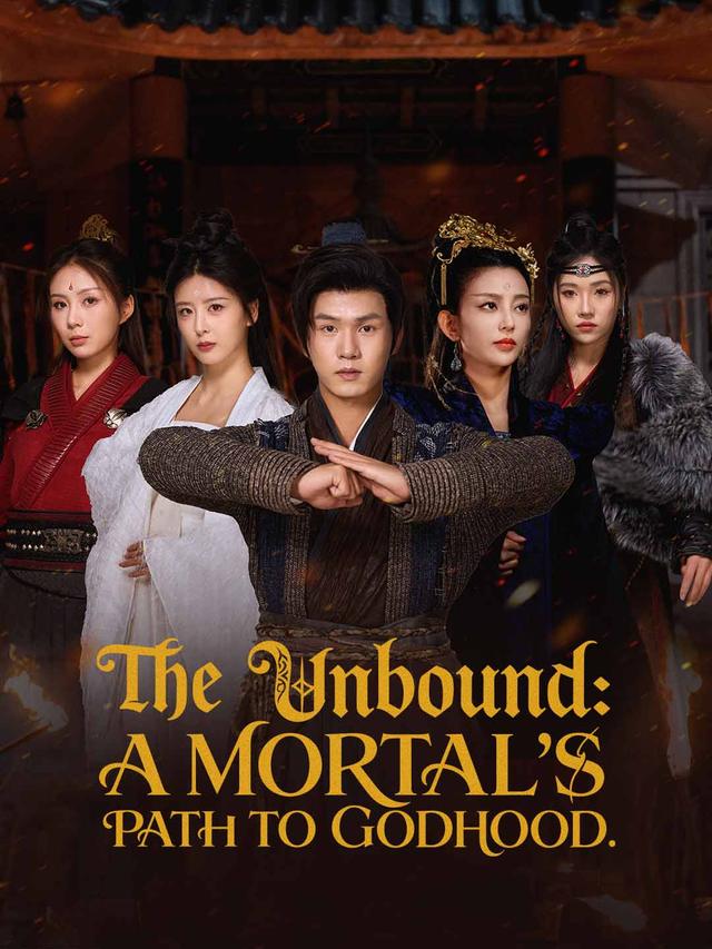 The Unbound: A Mortal's Path to Godhood