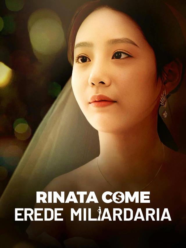 Rinata come Erede Miliardaria