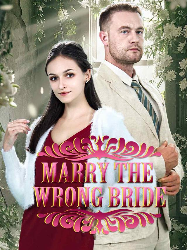 Marry The Wrong Bride