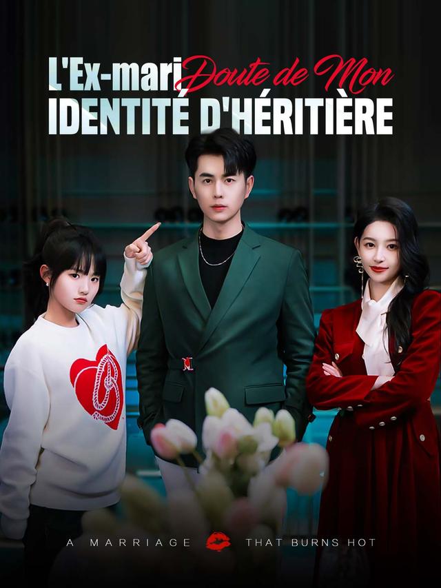 L'Ex-mari Doute de Mon Identité d'Héritière
