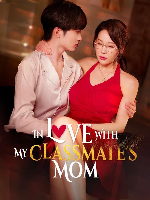 In Love With My Classmate's Mom