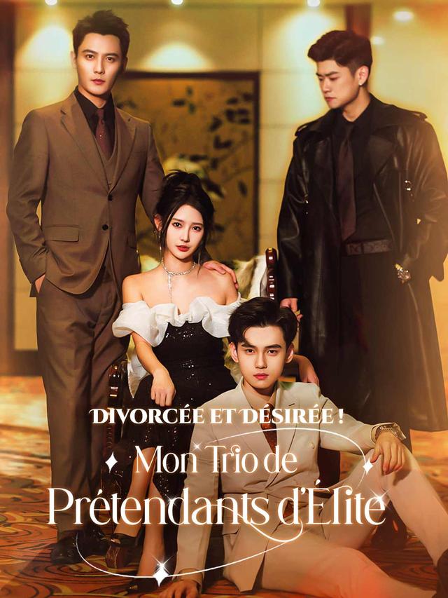 Divorcée et Désirée ! Mon Trio de Prétendants d'Élite