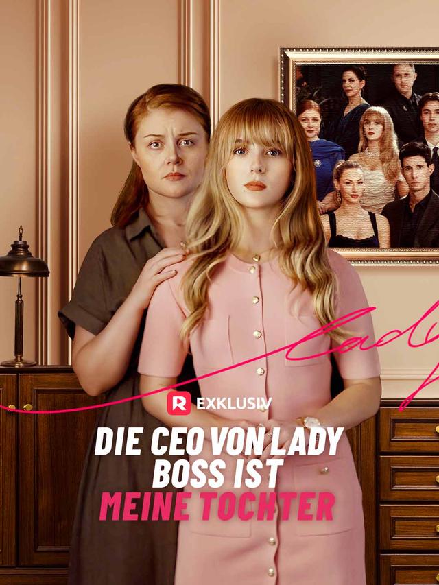 Die CEO von Lady Boss ist meine Tochter