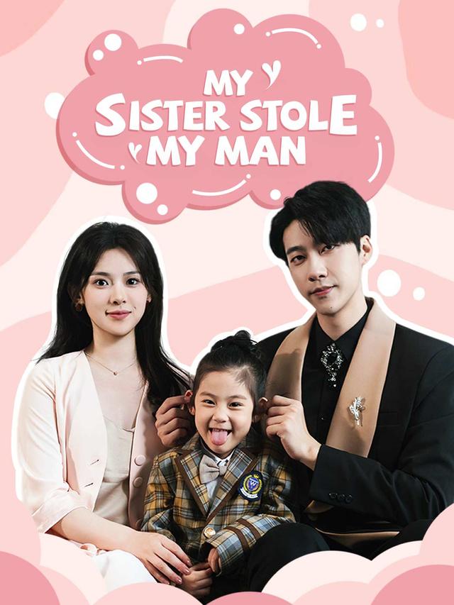 My Sister Stole My Man (English-dubbed)