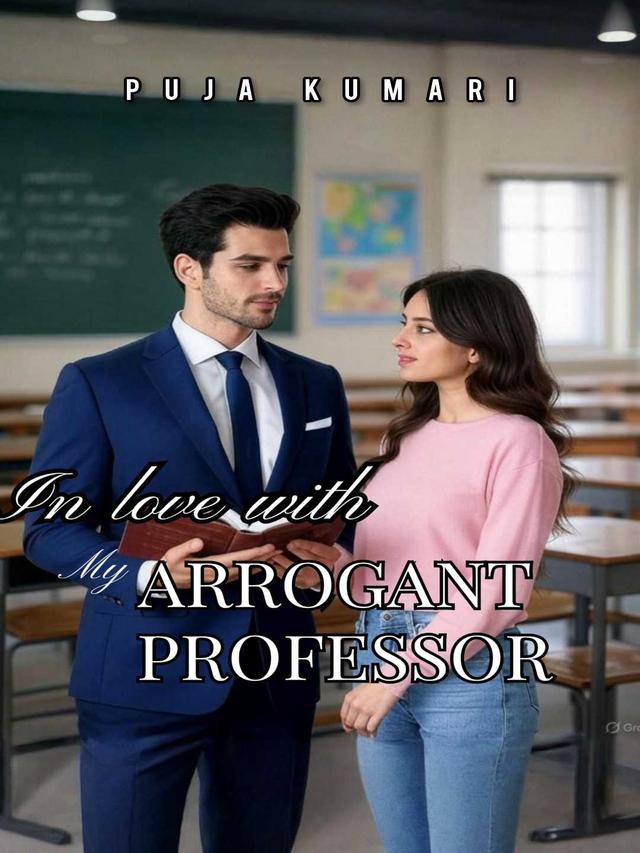 In Love With My Arrogant Professor
