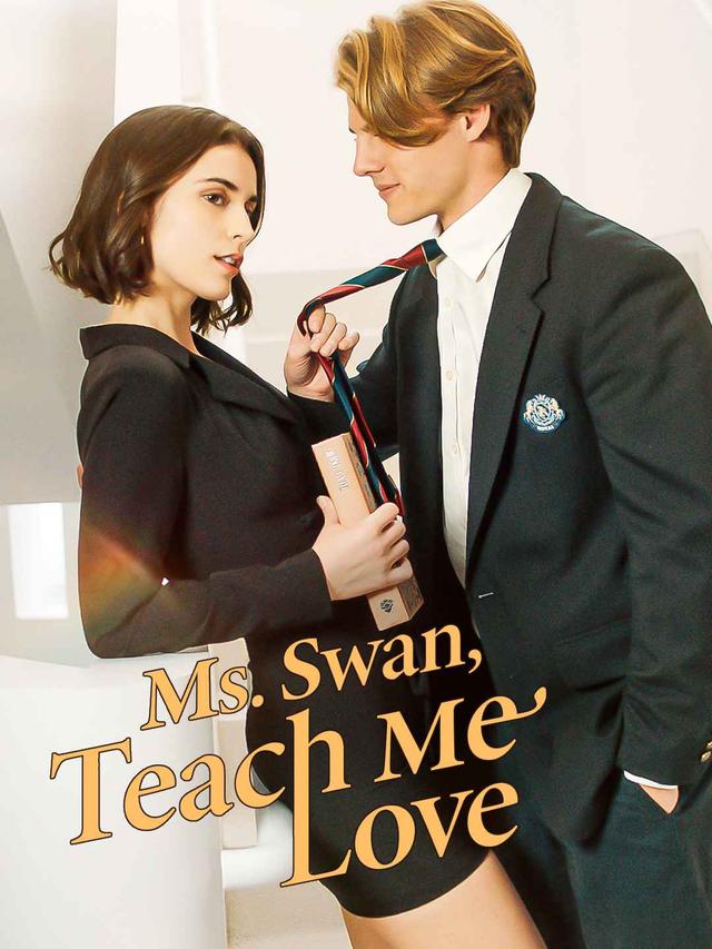 Ms. Swan, Teach Me Love