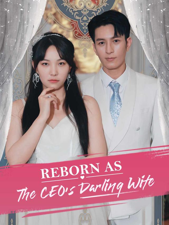 Reborn As The CEO's Darling Wife