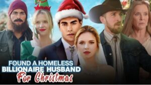 Discovering Found A Homeless Billionaire Husband for Christmas Cast