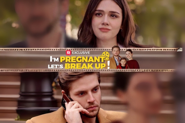 I’m Pregnant, Let’s Break Up