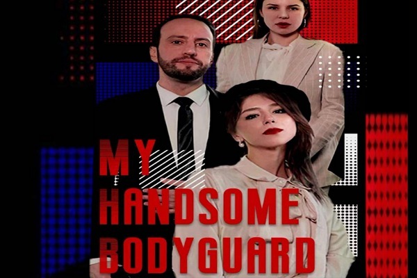 My Handsome Bodyguard