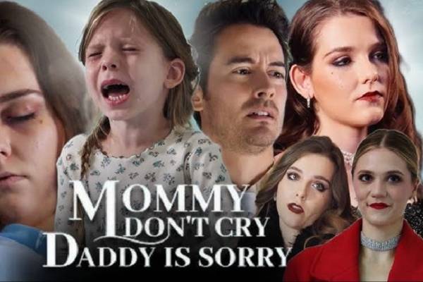 Mommy Don't Cry Daddy is Sorry ReelShort Movie