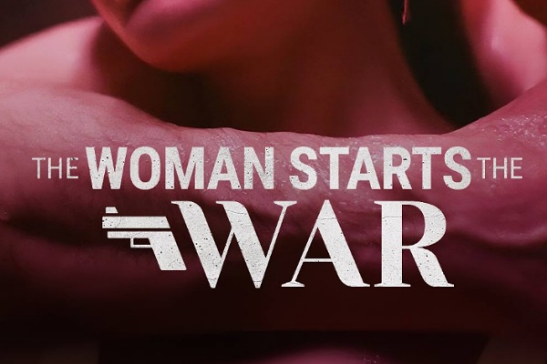 The Woman Starts The War