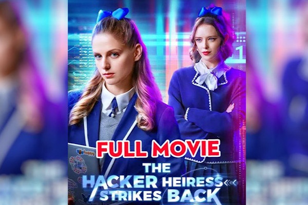 The Hacker Heiress Strikes Back Full Movie