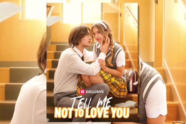 Tell me not to love you full movie