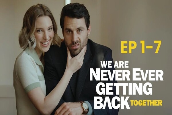 We Are Never Getting Back Together Movie