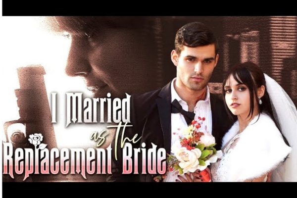 I Married as the Replacement Bride reelshort mafia