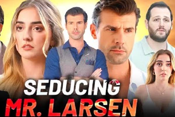 Seducing Mr Larsen Dailymotion