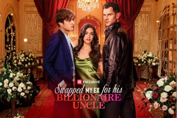 Swapped My Ex For His Billionaire Uncle Storyline