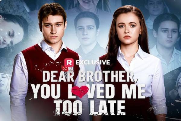Dear Brother You Loved Me Too Late Ending