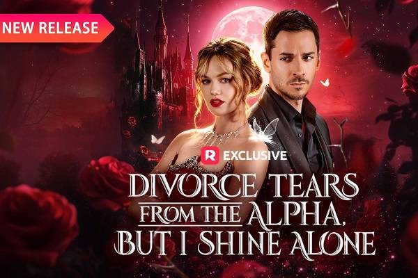 Divorce Tears From The Alpha But I Shine Alone Cast